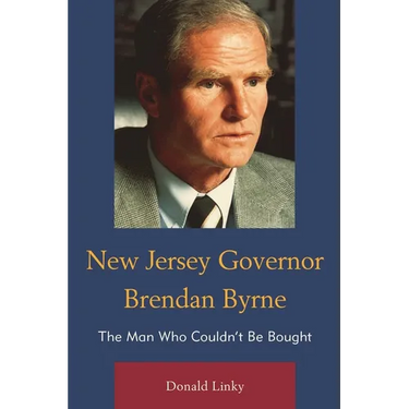 New Jersey Governor Brendan Byrne: The Man Who Couldn't Be Bought