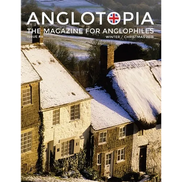Anglotopia Magazine - Issue #4 - The Christmas Issue, Dorset, Tolkien, Mini Cooper, Christmas in England, and More! - The Anglophile Magazine: The Ang