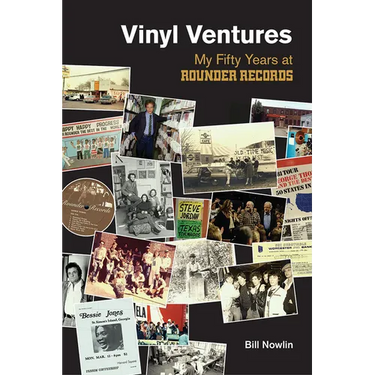 Vinyl Ventures: My Fifty Years at Rounder Records