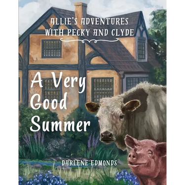 Allie's Adventures with Pecky and Clyde: A Very Good Summer