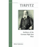 Tirpitz: Architect of the German High Seas Fleet