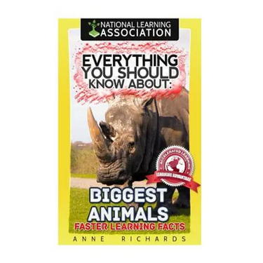 Everything You Should Know About: Biggest Animals