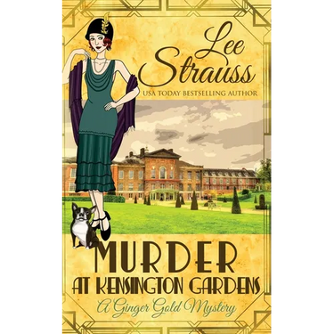 Murder at Kensington Gardens: a cozy historical 1920s mystery