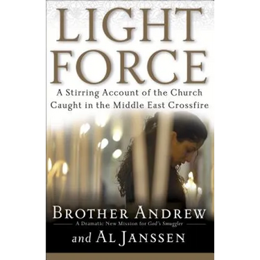 Light Force: A Stirring Account of the Church Caught in the Middle East Crossfire