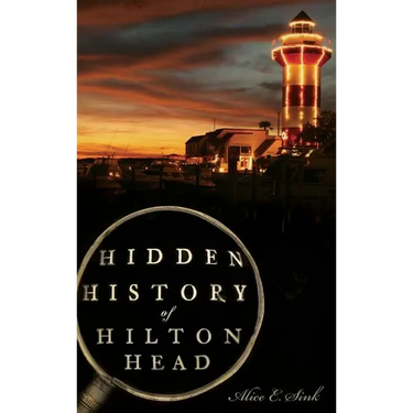 Hidden History of Hilton Head