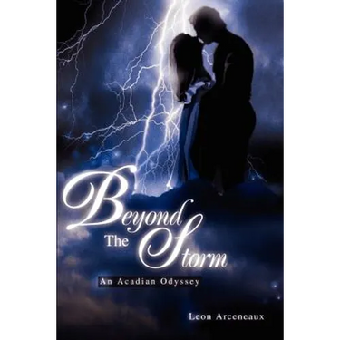 Beyond The Storm: An Acadian Odyssey