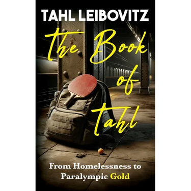 The Book of Tahl: From Homelessness to Paralympic Gold