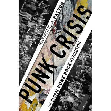 Punk Crisis: The Global Punk Rock Revolution