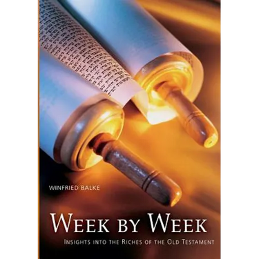 Week by Week: Insights into the Riches of the Old Testament
