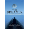 The Dreamer: A Journey of Unbecoming