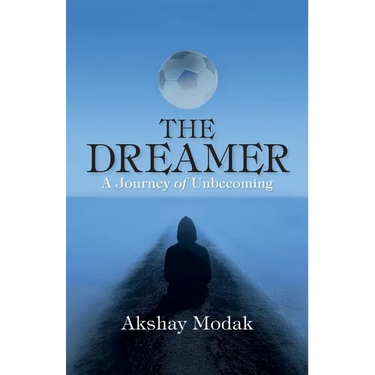 The Dreamer: A Journey of Unbecoming