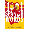Spanish: 1001 Spanish Words, Increase Your Vocabulary with the Most Used Words in the Spanish Language