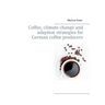 Coffee, climate change and adaption strategies for German coffee producers