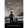 My Little Cowboy: My Reincarnation Story