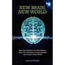 New Brain, New World