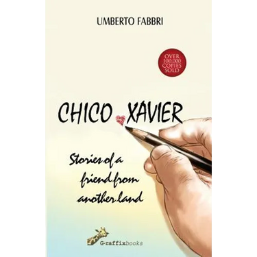 Chico Xavier - Stories of a friend from another land
