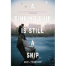 A Sinking Ship is Still a Ship
