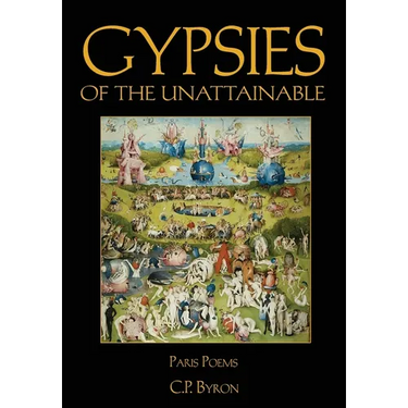 Gypsies of the Unattainable: Paris Poems