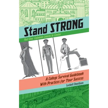 Coleman Learns Centering: A College Survival Guidebook With Practices for Your Success