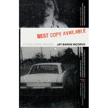 Best Copy Available: A True Crime Memoir
