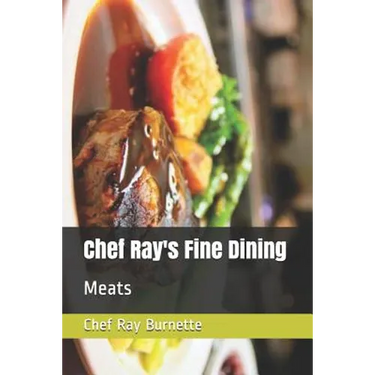 Chef Ray's Fine Dining: Meats
