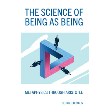The Science of Being as Being: Metaphysics Through Aristotle