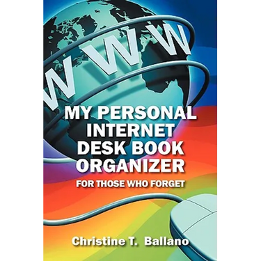 My Personal Internet Desk Book Organizer: For Those Who Forget