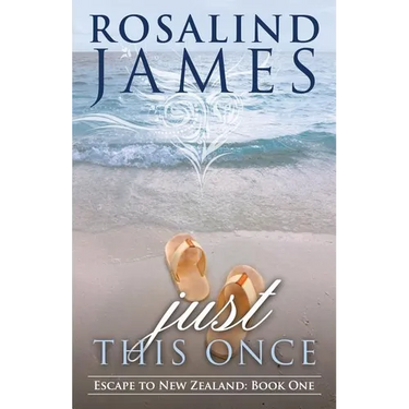Just This Once: Escape to New Zealand Book One