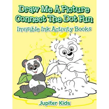Draw Me A Picture Connect The Dot Fun: Invisible Ink Activity Books