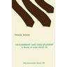 Leadership and Discipleship: A Study of Luke 22:24-30