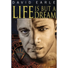 Life Is But A Dream