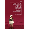 Miracle Child: The Journey of a Young Holocaust Survivor