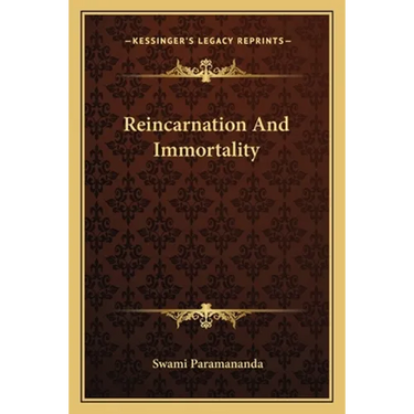 Reincarnation And Immortality