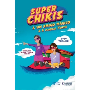 Super Chikis - Dual version English Spanish: Aventuras Super Chikis