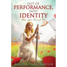 Out of Performance, Into Identity: How Love Found Me