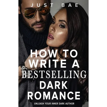 How to Write a Bestselling Dark Romance: Unleash Your Inner Dark Author