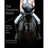 The Classical Rider: Being at One With Your Horse