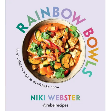 Rainbow Bowls: Easy, Delicious Ways to #Eattherainbow