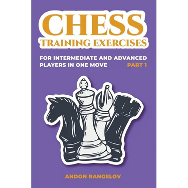 Chess Training Exercises for Intermediate and Advanced Players in one Move, Part 1