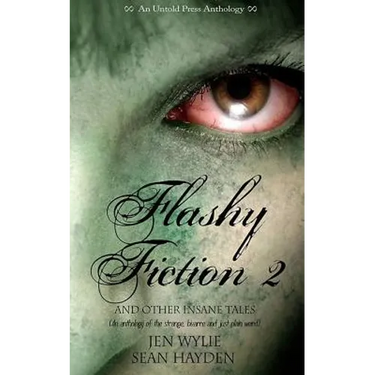 Flashy Fiction and Other Insane Tales 2