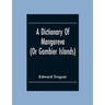 A Dictionary Of Mangareva (Or Gambier Islands)
