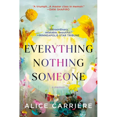 Everything/Nothing/Someone: A Memoir