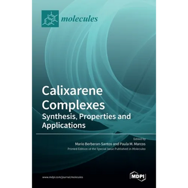 Calixarene Complexes: Synthesis, Properties and Applications