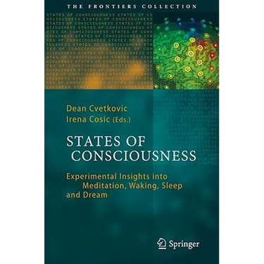 States of Consciousness: Experimental Insights Into Meditation, Waking, Sleep and Dreams