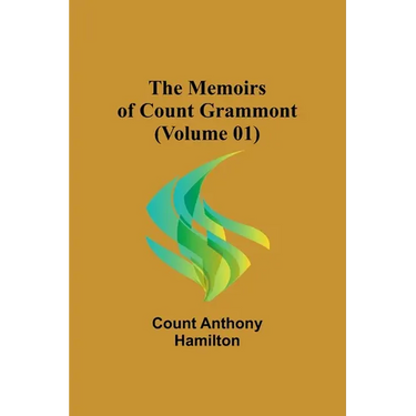 The Memoirs of Count Grammont (Volume 01)