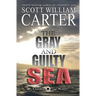 The Gray and Guilty Sea