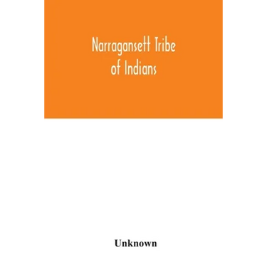 Narragansett tribe of Indians: report of the Committee of investigation; a historical sketch, and evidence taken, made to the House of Representative