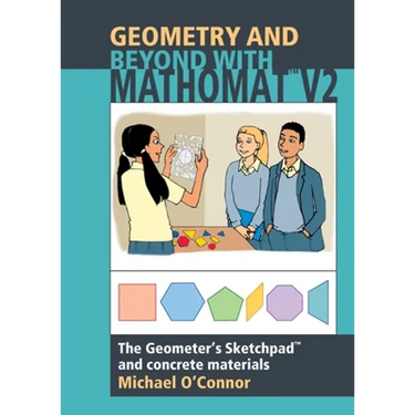 Geometry & Beyond With Mathomat: The Geometer's Sketchpad and Concrete Materials