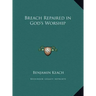 Breach Repaired in God's Worship
