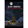 Scary Shorties: 15 Tiny Tales to Chill Your Bones